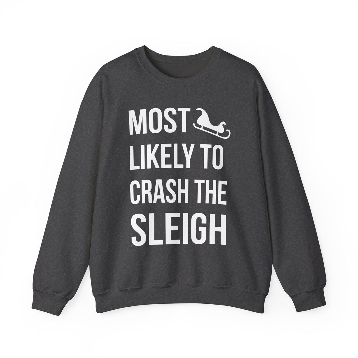 Most Likely To Crash The Sleigh Crew Neck