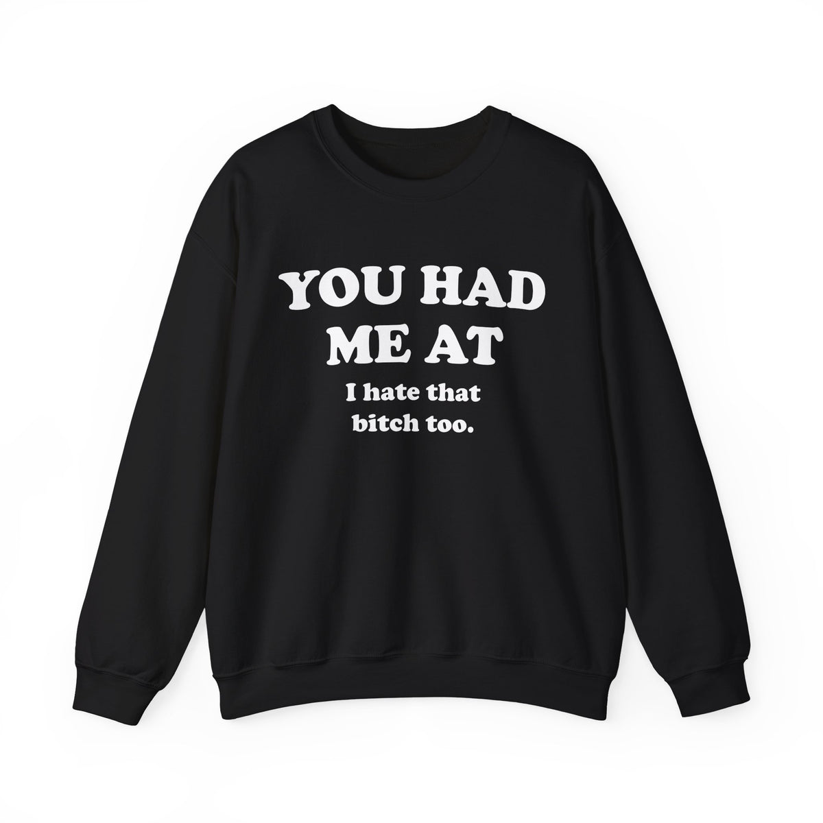 You Had Me At Crew Neck