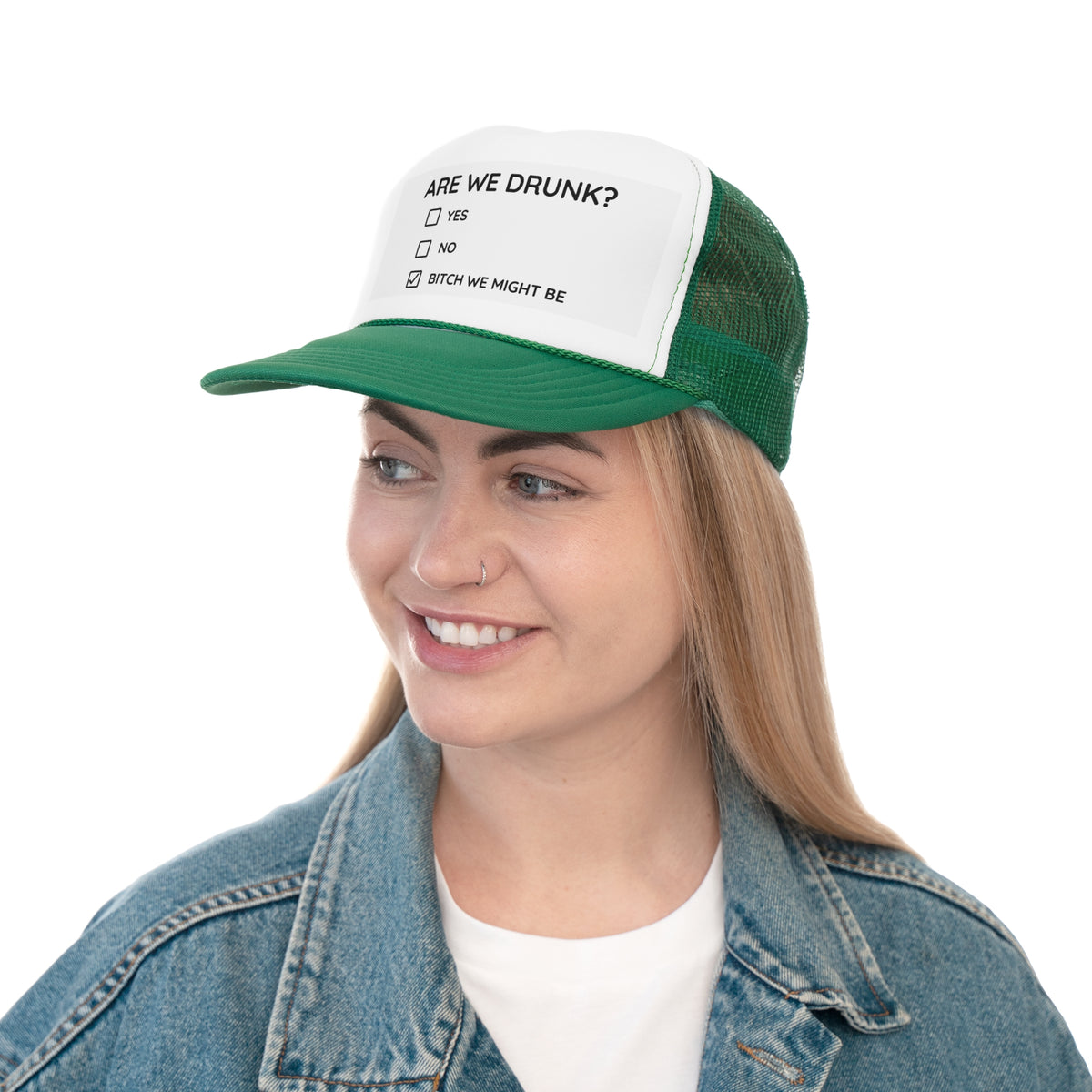 Are We Drunk? Trucker Hat