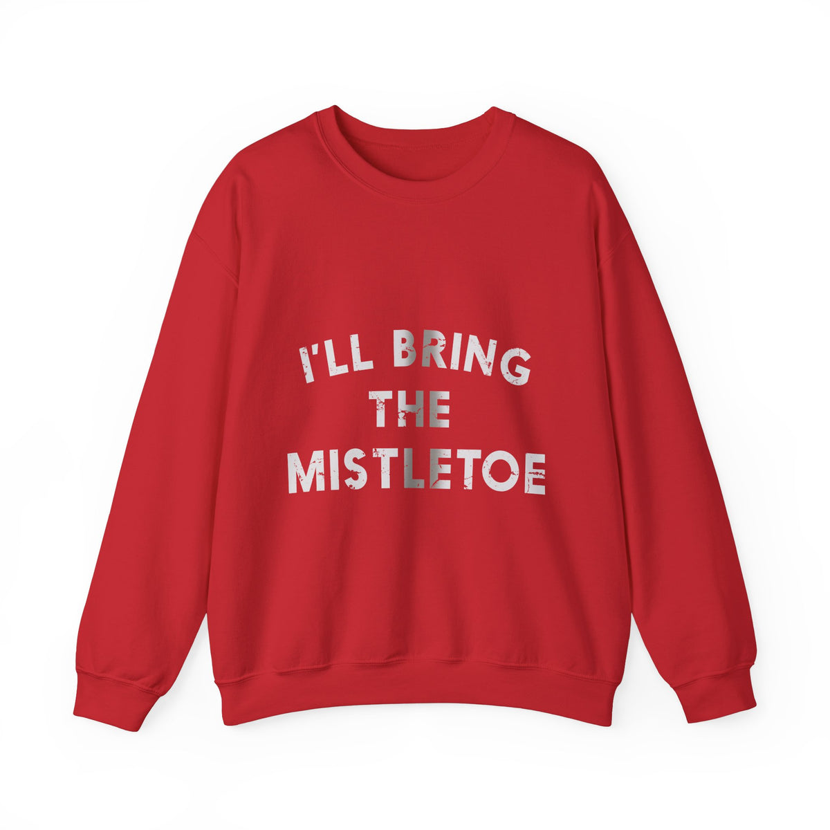 I&#39;ll Bring The Mistletoe Crew Neck