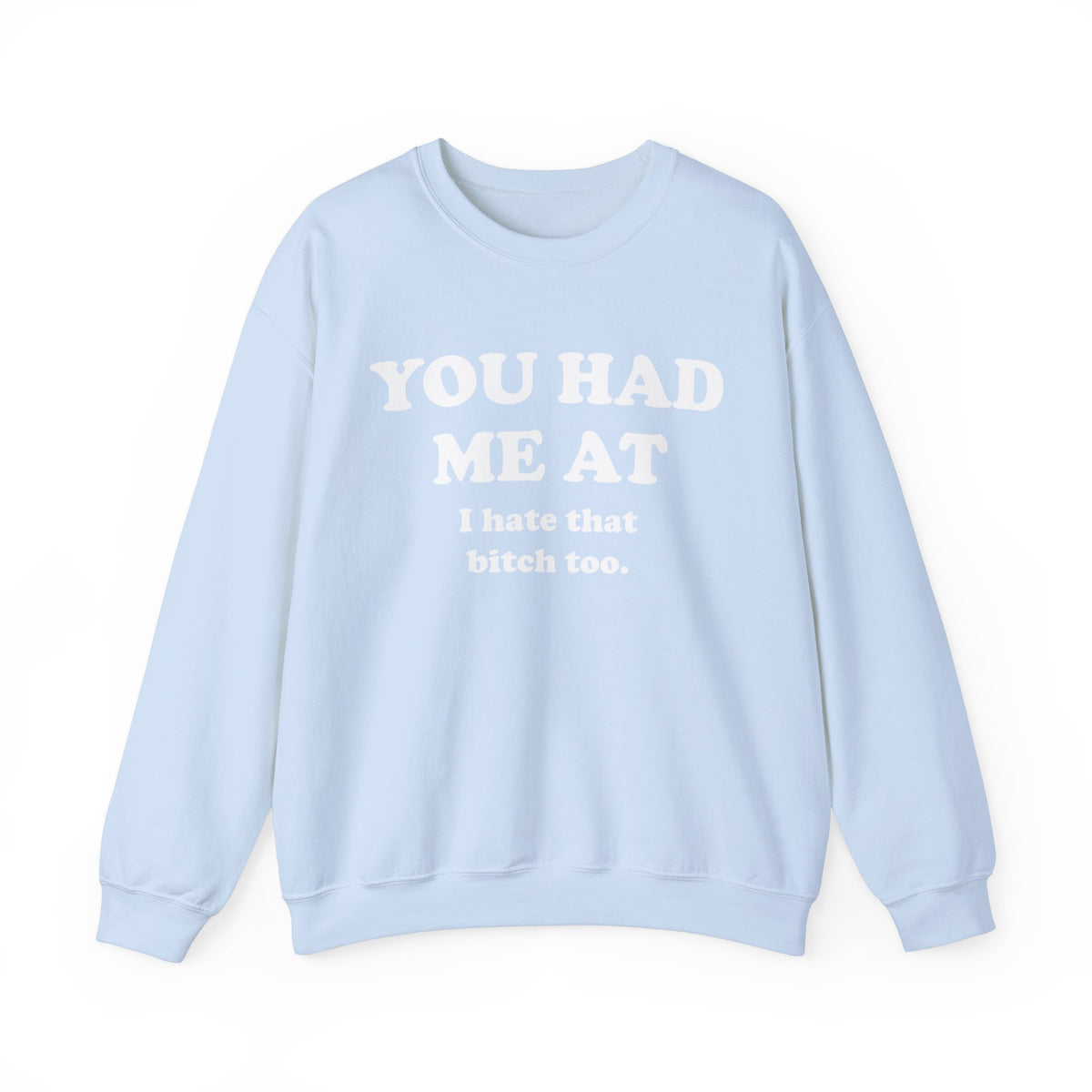 You Had Me At Crew Neck