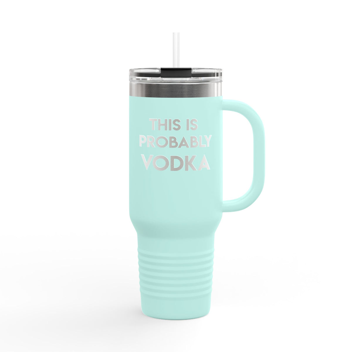 &quot;This Is Probably Vodka&quot; Quencher Tumbler | 40oz - Limited Edition