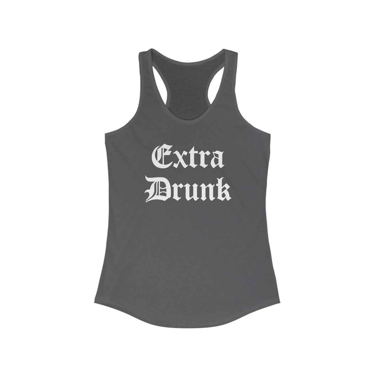 Extra Drunk Racerback Tank