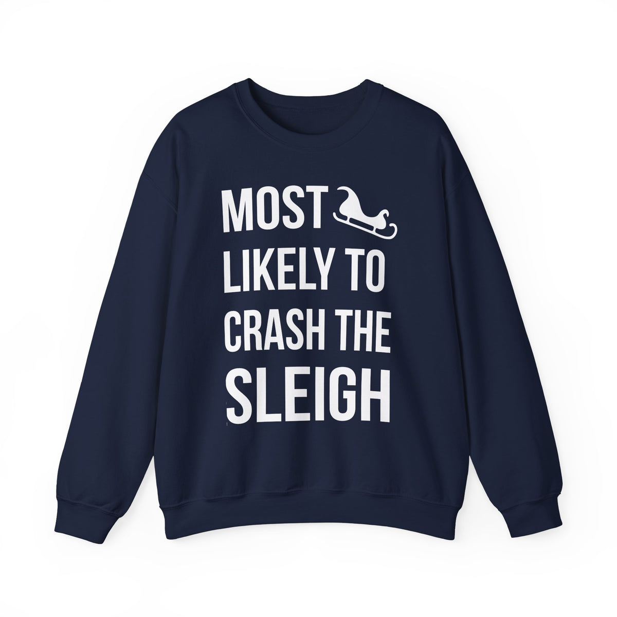 Most Likely To Crash The Sleigh Crew Neck