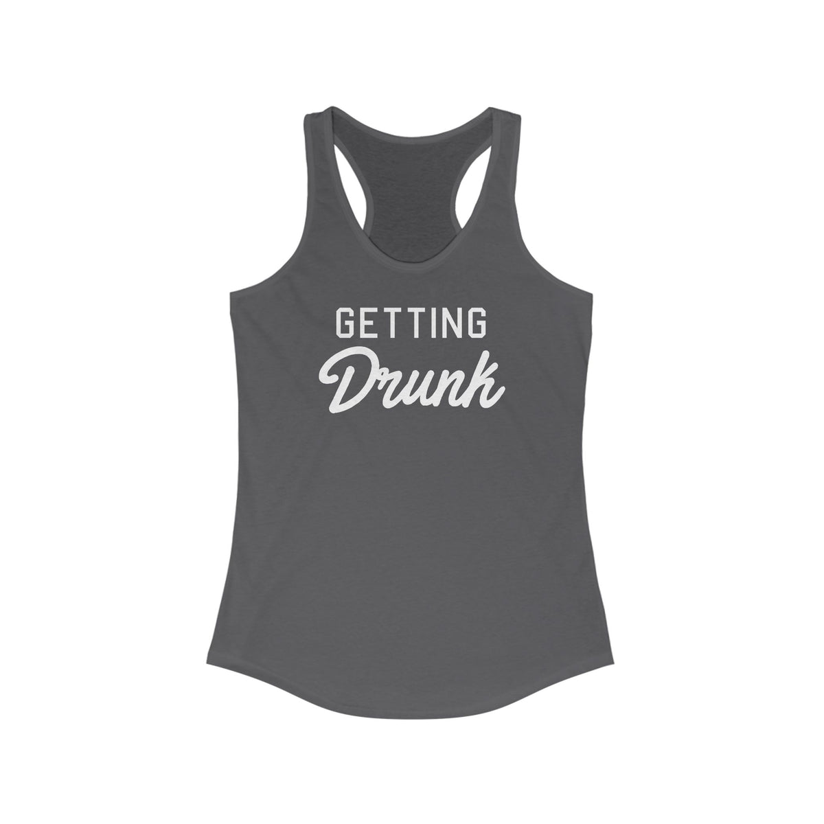 Getting Drunk Racerback Tank