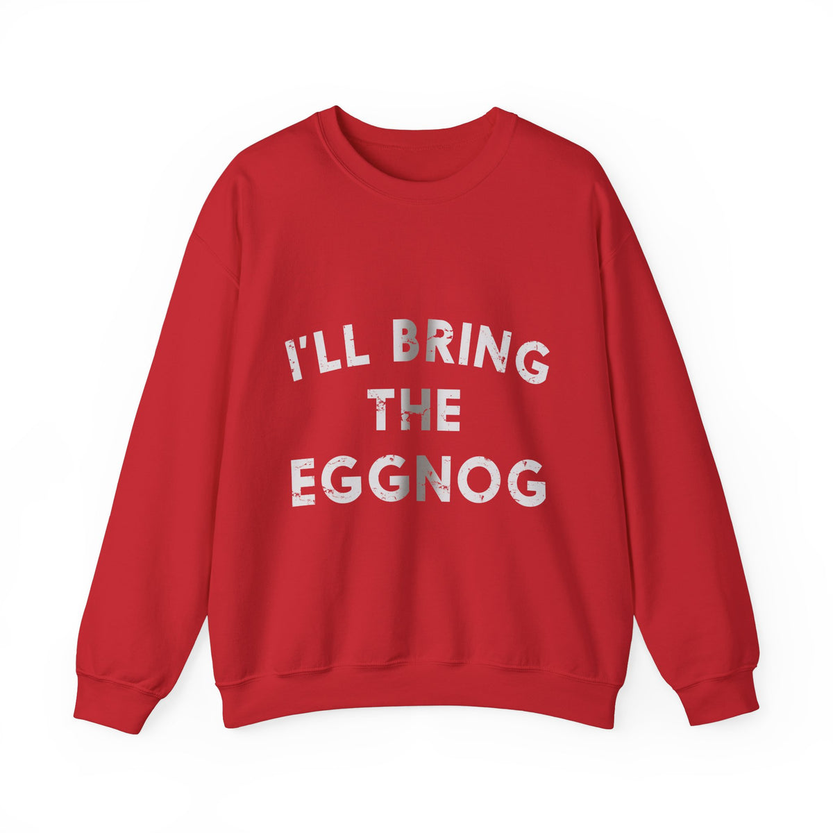 I&#39;ll Bring The Eggnog Crew Neck