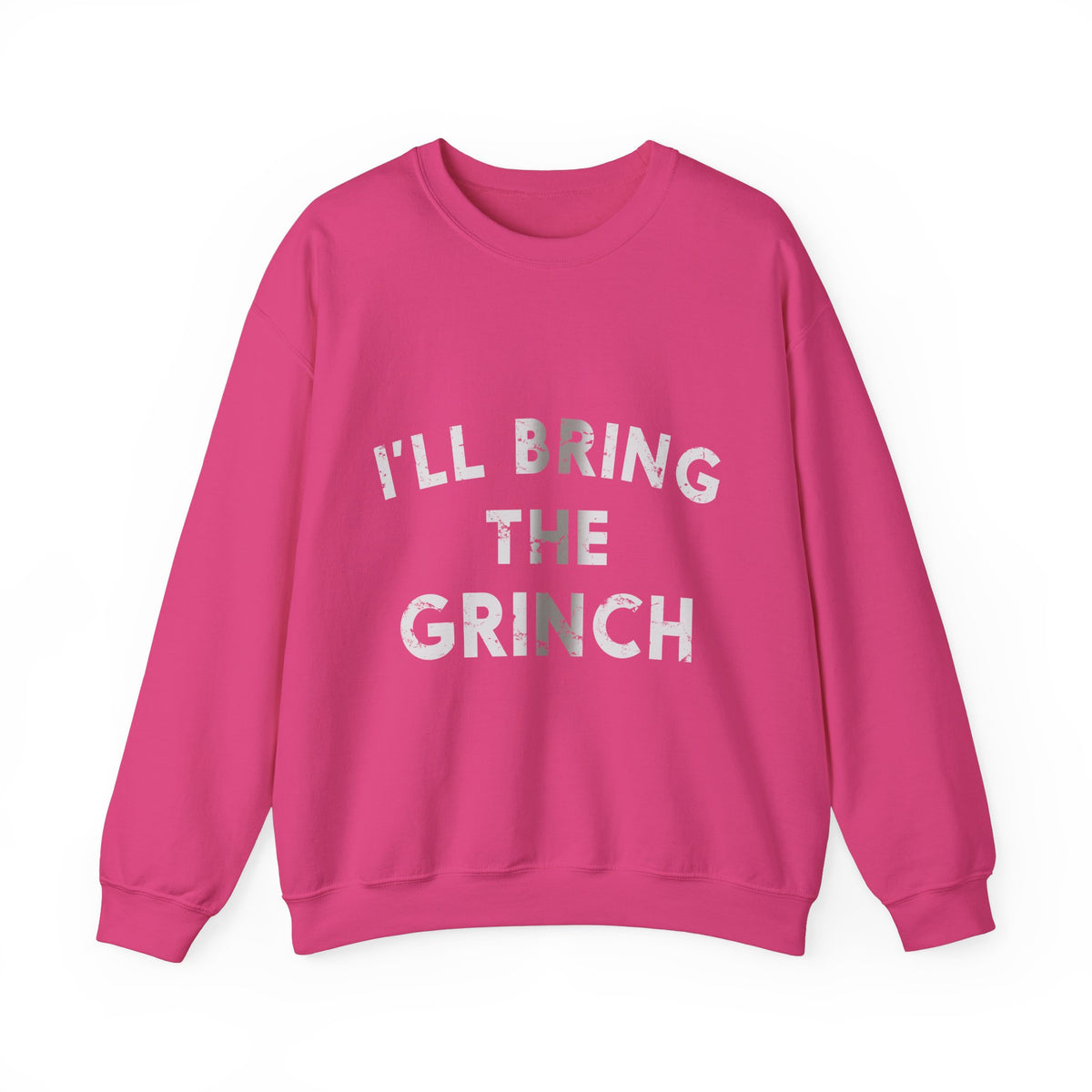 I&#39;ll Bring The Grinch Crew Neck