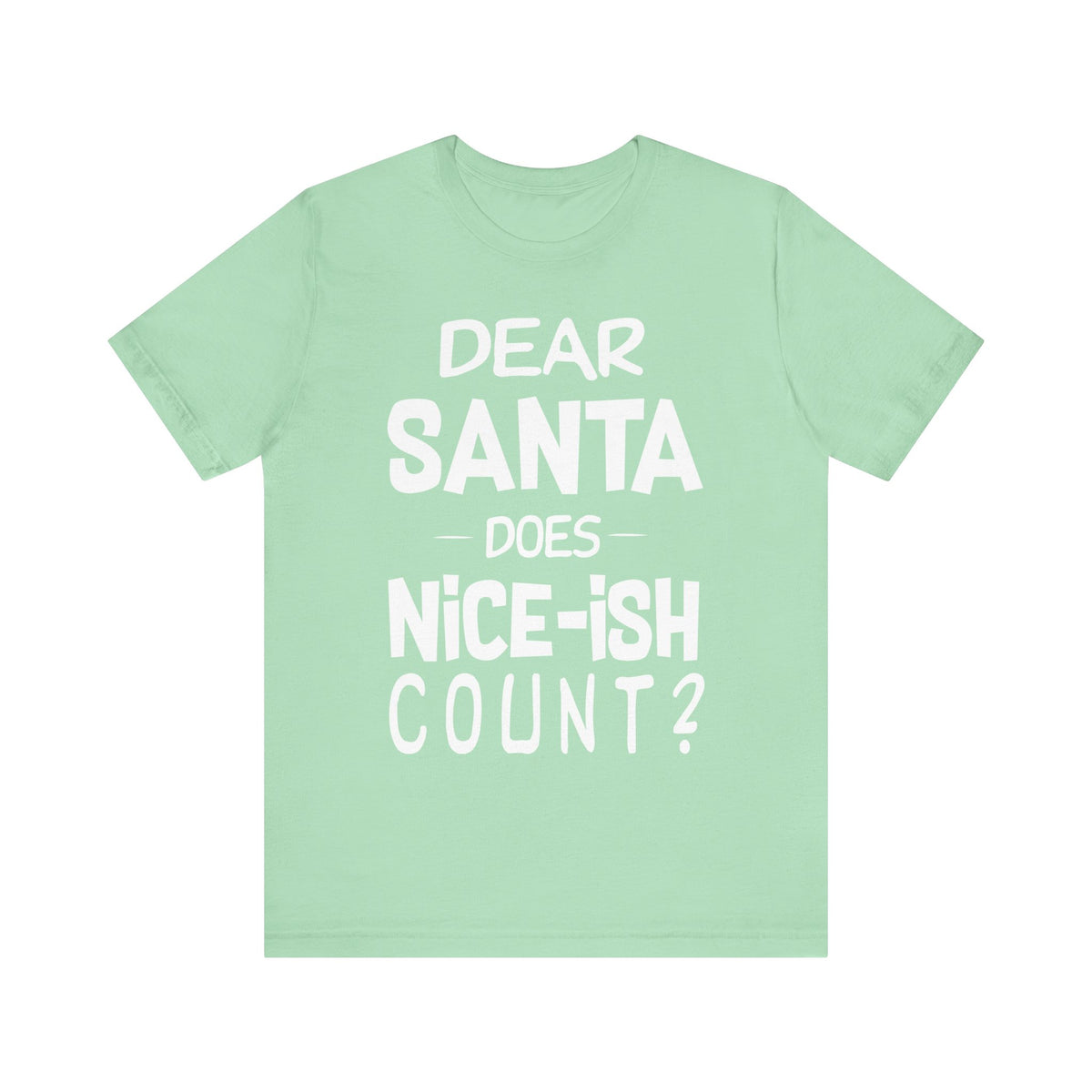 Dear Santa, Does Nice-Ish Count?