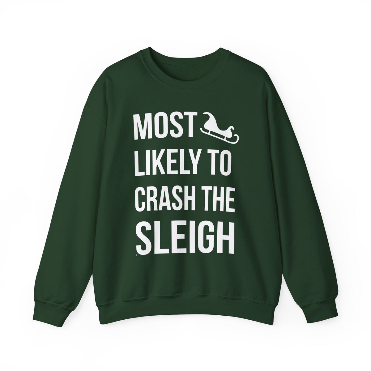 Most Likely To Crash The Sleigh Crew Neck