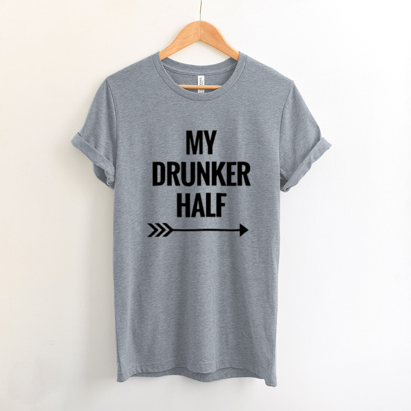 My Drunker Half 1 Tee