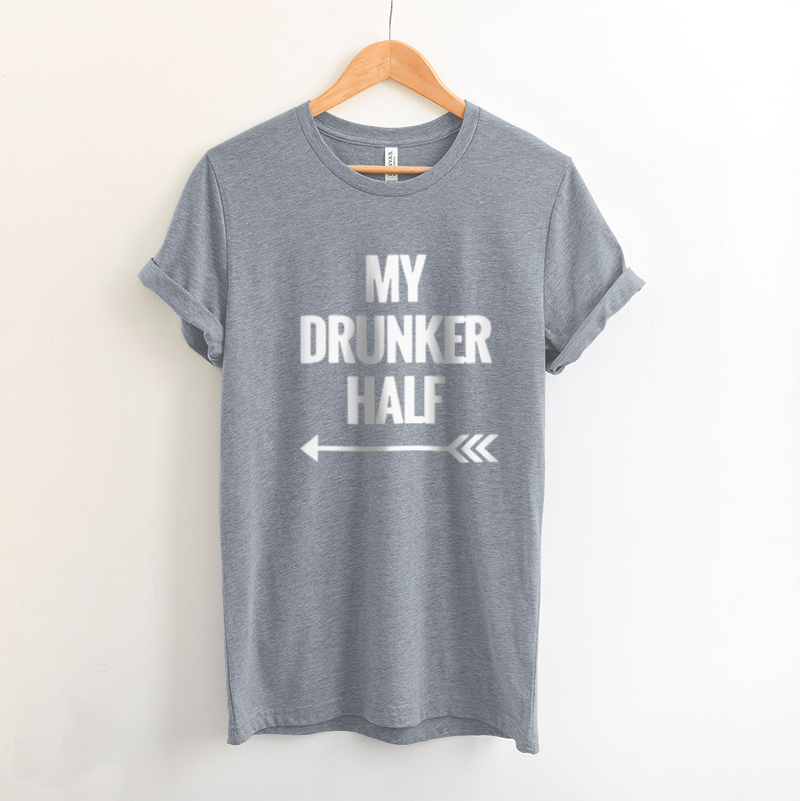 My Drunker Half 2 Tee