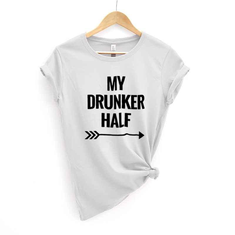 My Drunker Half 1 Tee